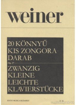 Weiner Leó - 20 könnyű kis zongoradarab op. 27 Weiner Leó - 20 könnyű kis zongoradarab op. 27, Budapest 0 antikvár könyv