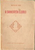 Asztalos Lajos - A sakkjáték elemei I-III.