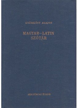 Györkösy Alajos - Magyar-latin szótár Györkösy Alajos - Magyar-latin szótár, Budapest 1982 antikvár könyv