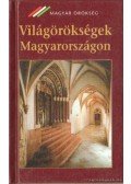 Nagy Gergely - Világörökségek Magyarországon