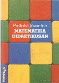 Pálfalvi Józsefné - Matematika didaktikusan