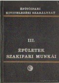 Sebestyén György Dr. - Építőipari kivitelezési szabályzat III.