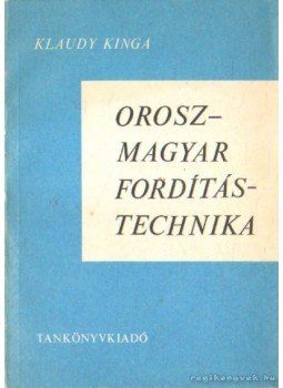 Klaudy Kinga - Orosz-magyar fordítástechnika (dedikált), Budapest 1980 antikvár könyv