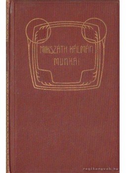 Mikszáth Kálmán - A Tisztelt Ház Mikszáth Kálmán - A Tisztelt Ház, Budapest 0 antikvár könyv