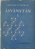 Koch Sándor,Grasselly Gyula,Sztrókay Kálmán Imre - Ásványtan I-II.
