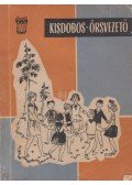 Gaál Ferenc,Füleki János,Bostai Károlyné,Nagy Gyuláné - Kisdobos-örsvezetők könyve
