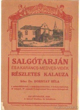 Dr. Dornyay Béla - Salgótarján és a Karancs-Medves-Vidék részletes kalauza Dr. Dornyay Béla - Salgótarján és a Karancs-Medves-Vidék részletes kalauza, Salgótarján 1929 antikvár könyv