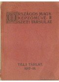 Lesskó János (összeáll.) - Az Orsz. Magyar Képzőművészeti Társulat által 1917/18-ban a Szépművészeti Múzeumban rendezett Téli Tárlat képes tárgymutatója