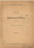 Gábor László - Épületszerekezettan I. évfolyam - 1955-56. tanév, I. félév  - Kézirat