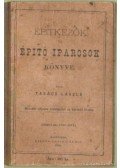Takács László - Építkezők és építő iparosok könyve.