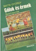 Batta György - Gólok és érmek
