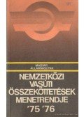 Garami Lászlóné - Nemzetközi vasút összeköttetések menetrendje 75 76