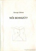 Littner, George - Női bosszú!? (dedikált)