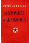 Kotov, A.,Mihail Judovics - A szovjet sakkiskola