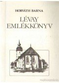 Horváth Barna - Lévay emlékkönyv