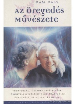 Dass, Ram - Az öregedés művészete Dass, Ram - Az öregedés művészete, null 2008 antikvár könyv