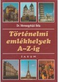 Veresegyházi Béla - Történelmi emlékhelyek A-Z-ig