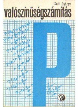 Solt György - Valószínűségszámítás Solt György - Valószínűségszámítás, Budapest 1973 antikvár könyv