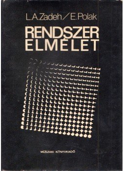 Polak, E., Zadeh, L. A. - Rendszerelmélet Polak, E., Zadeh, L. A. - Rendszerelmélet, Budapest 1972 antikvár könyv