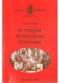 Gunst Péter - A magyar történetírás története