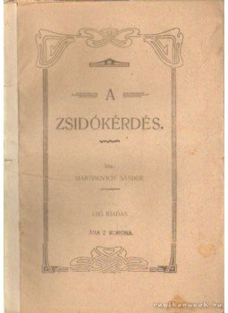 Martinovich Sándor - A zsidókérdés Martinovich Sándor - A zsidókérdés, 1918 antikvár könyv