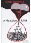 Nick Hornby - A Meztelen Juliet