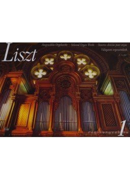 Liszt Ferenc - Válogatott orgonaművek 1 Liszt Ferenc - Válogatott orgonaművek 1, Budapest 1999 antikvár könyv