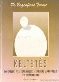 Bogenfürst Ferenc dr. - Keltetés