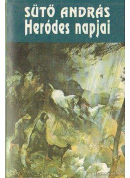 Sütő András - Heródes napjai Sütő András - Heródes napjai, Debrecen 1994 antikvár könyv