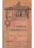 Dalmady Zoltán dr. - A sportok egézségtana