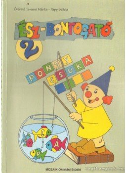 Óváriné Tavaszi Márta, Papp Szilvia - Ész-bontogató 2. Óváriné Tavaszi Márta, Papp Szilvia - Ész-bontogató 2., Szeged 1995 antikvár könyv