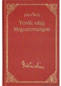 Jókai Mór - Török világ Magyarországon