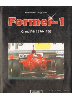 Méhes Károly, Szundi György - Formel-1 Méhes Károly, Szundi György - Formel-1, 1998 antikvár könyv