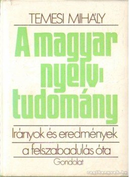 Temesi Mihály - A magyar nyelvtudomány Temesi Mihály - A magyar nyelvtudomány, Budapest 1980 antikvár könyv