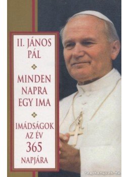 II. János Pál - Minden napra egy ima II. János Pál - Minden napra egy ima, 1995 antikvár könyv