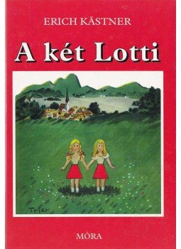 Erich Kästner - A két Lotti Erich Kästner - A két Lotti, Budapest 2005 antikvár könyv