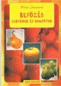 Péter Jánosné - Befőzés lekvárok és kompótok