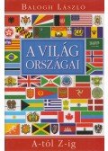 Balogh László - A világ országai A-tól Z-ig