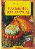 Péter Jánosné - Pulykahúsból készült ételek