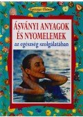 Angela Maria Mauri - Ásványi anyagok és nyomelemek az egészség szolgálatában
