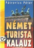 Pátrovics Péter - Német turista kalauz