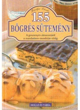 Bártfai László - 155 bögrés sütemény Bártfai László - 155 bögrés sütemény, 2008 antikvár könyv