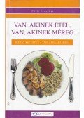 Pálfi Erzsébet - Van, akinek étel, van, akinek méreg