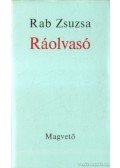 Rab Zsuzsa - Ráolvasó