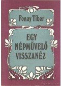 Fonay Tibor - Egy népművelő visszanéz (dedikált)