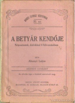 Abonyi Lajos - A betyár kendője Abonyi Lajos - A betyár kendője, Budapest 0 antikvár könyv