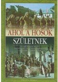 Babucs Zoltán,Maruzs Roland - Ahol a hősök születnek