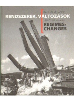 Bánhalmi János - Rendszerek, változások Bánhalmi János - Rendszerek, változások, Budapest 2008 antikvár könyv