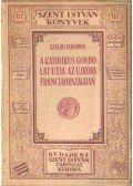 Szalay Jeromos - A katolikus gondolat utja az ujkori Franciaországban