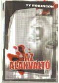 Robinson, Ty - Az alakváltó